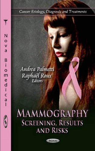 Cover image for Mammography: Screening, Results & Risks