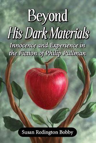 Cover image for Beyond His Dark Materials: Innocence and Experience in the Fiction of Philip Pullman