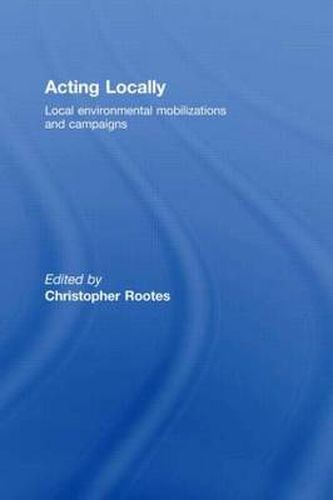 Cover image for Acting Locally: Local Environmental Mobilizations and Campaigns