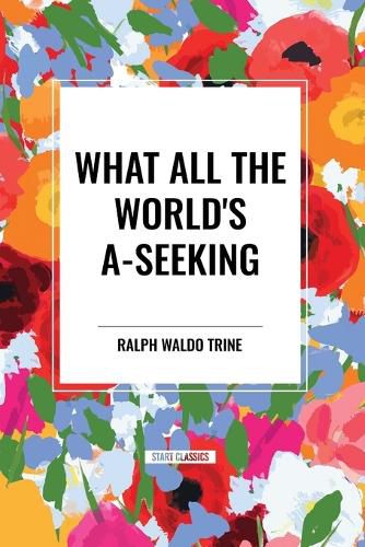 Cover image for What All the World's A-Seeking