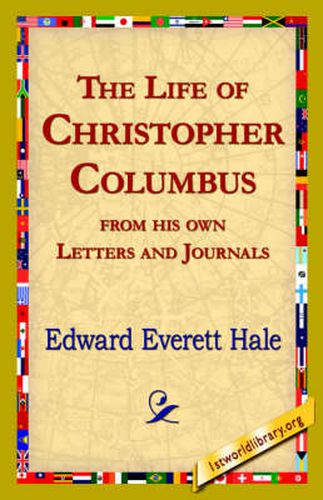 Cover image for The Life of Christopher Columbus from His Own Letters and Journals