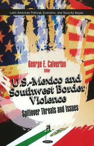 Cover image for U.S.-Mexico & Southwest Border Violence: Spillover Threats & Issues