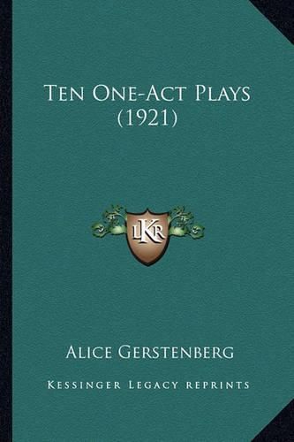 Ten One-Act Plays (1921) Ten One-Act Plays (1921)