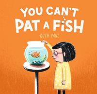 Cover image for You Can't Pat a Fish