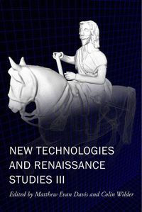 Cover image for New Technologies and Renaissance Studies III