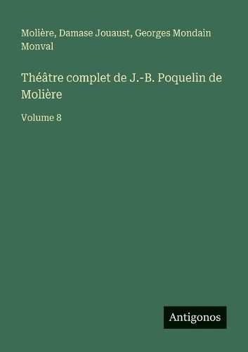 Cover image for Theatre complet de J.-B. Poquelin de Moliere