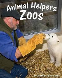 Cover image for Animal Helpers: Zoos