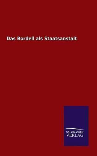 Cover image for Das Bordell als Staatsanstalt