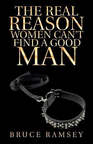 Cover image for The Real Reason Women Can't Find a Good Man