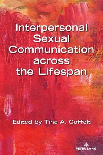Cover image for Interpersonal Sexual Communication across the Lifespan
