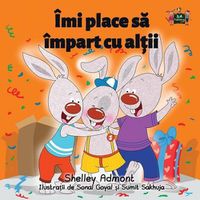 Cover image for I Love to Share: Romanian Edition