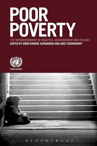 Cover image for Poor Poverty: The Impoverishment of Analysis, Measurement and Policies
