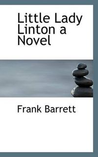 Cover image for Little Lady Linton a Novel