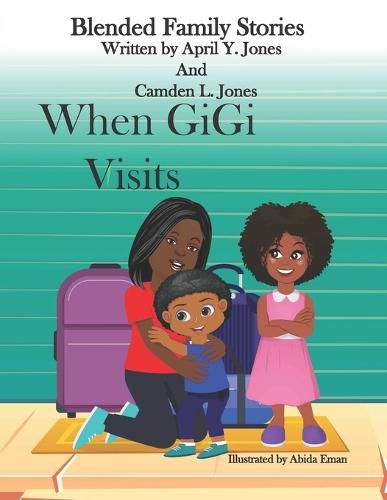 Cover image for When GiGi Visits: Blended Family Stories