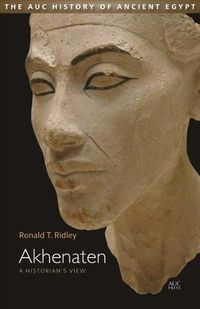 Cover image for Akhenaten: A Historian's View