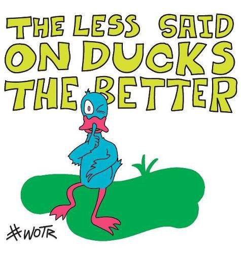 Cover image for The Less Said On Ducks, the Better