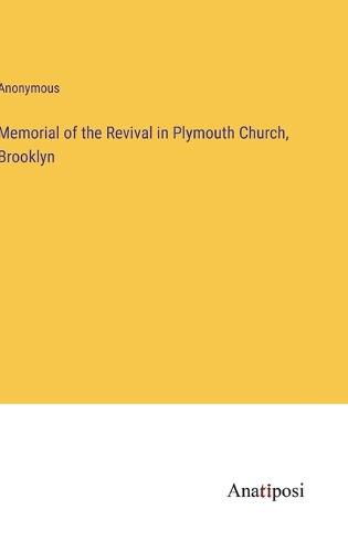 Cover image for Memorial of the Revival in Plymouth Church, Brooklyn