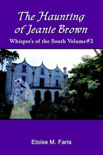 Cover image for The Haunting of Jeanie Brown: Whisper's of the South Volume#2