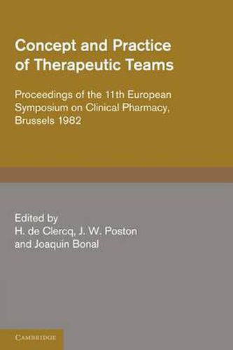 Cover image for Concept and Practice of Therapeutic Teams: Proceedings of the 11th European Symposium on Clinical Pharmacy, Brussels 1982