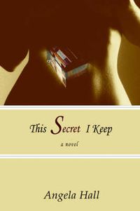 Cover image for This Secret I Keep