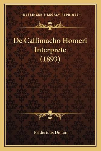 Cover image for de Callimacho Homeri Interprete (1893)