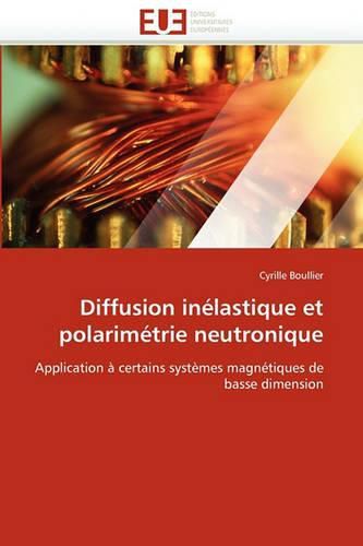 Cover image for Diffusion Inelastique Et Polarimetrie Neutronique