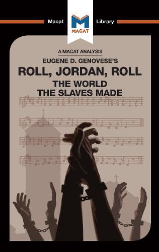 Cover image for An Analysis of Eugene Genovese's Roll, Jordan, Roll: The World the Slaves Made