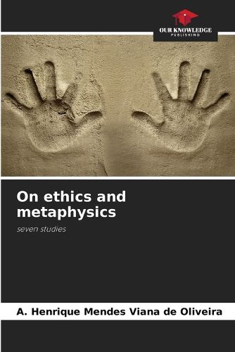 Cover image for On ethics and metaphysics