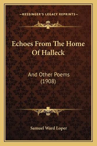 Cover image for Echoes from the Home of Halleck: And Other Poems (1908)