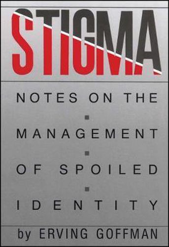 Cover image for Stigma: Notes on the Management of Spoiled Identity