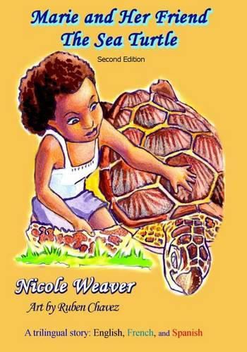 Cover image for Marie and Her Friend The Sea Turtle: A Trilingual story: English, French, and Spanish