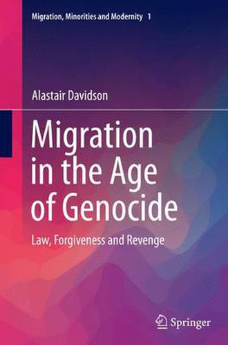 Migration in the Age of Genocide: Law, Forgiveness and Revenge