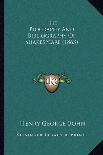 The Biography and Bibliography of Shakespeare (1863)