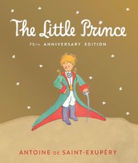 Cover image for Little Prince: Includes the History and Making of the Classic Story