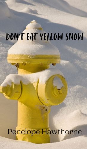 Cover image for Don't Eat Yellow Snow