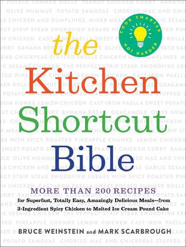 The Kitchen Shortcut Bible: More than 200 Recipes to Make Real Food Fast