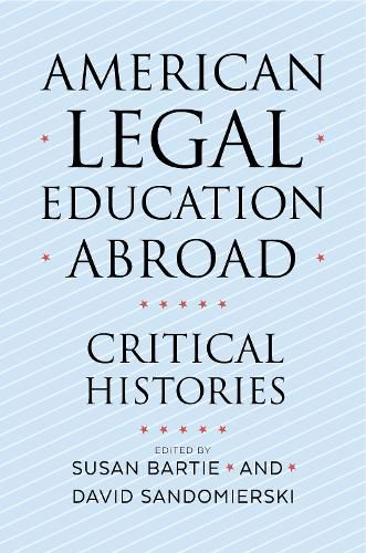 Cover image for American Legal Education Abroad: Critical Histories