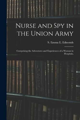 Cover image for Nurse and spy in the Union Army