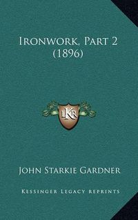 Cover image for Ironwork, Part 2 (1896)