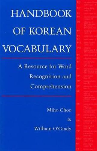 Cover image for Handbook of Korean Vocabulary: A Resource for World Recognition and Comprehension