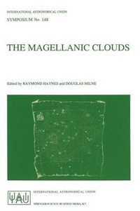 Cover image for The Magellanic Clouds: Proceedings of the 148th Symposium of the International Astronomical Union, held in Sydney, Australia, July 9-13, 1990