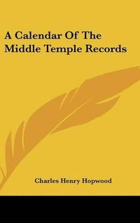 Cover image for A Calendar of the Middle Temple Records