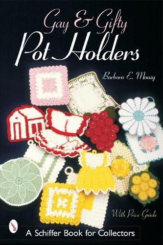 Cover image for Gay and Gifty Pot Holders