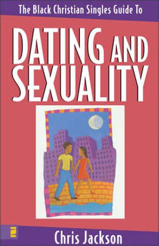 Cover image for The Black Christian Singles Guide to Dating and Sexuality