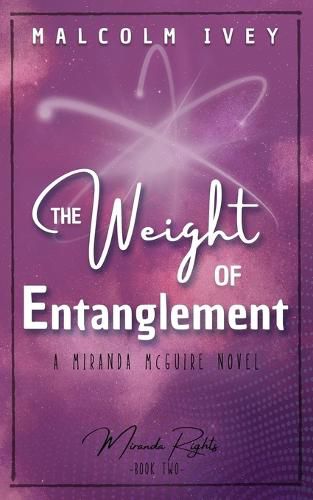 Cover image for The Weight of Entanglement: A Miranda McGuire Novel