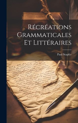 Cover image for Recreations Grammaticales Et Litteraires
