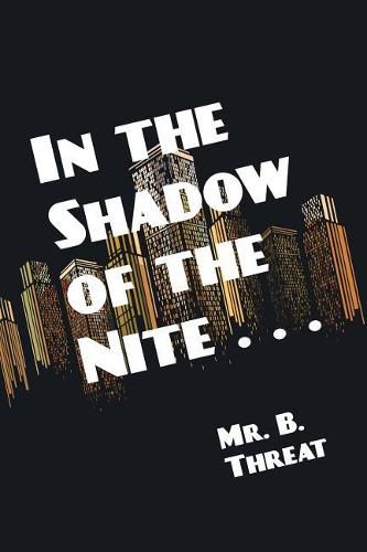 Cover image for In the Shadow of the Nite . . .