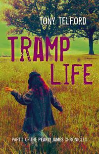 Cover image for Tramp Life - Part 1 of the Pearly James Chronicles