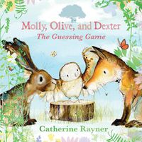 Cover image for Molly, Olive, and Dexter: The Guessing Game
