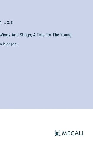 Cover image for Wings And Stings; A Tale For The Young